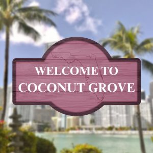 WELCOME TO COCONUT GROVE